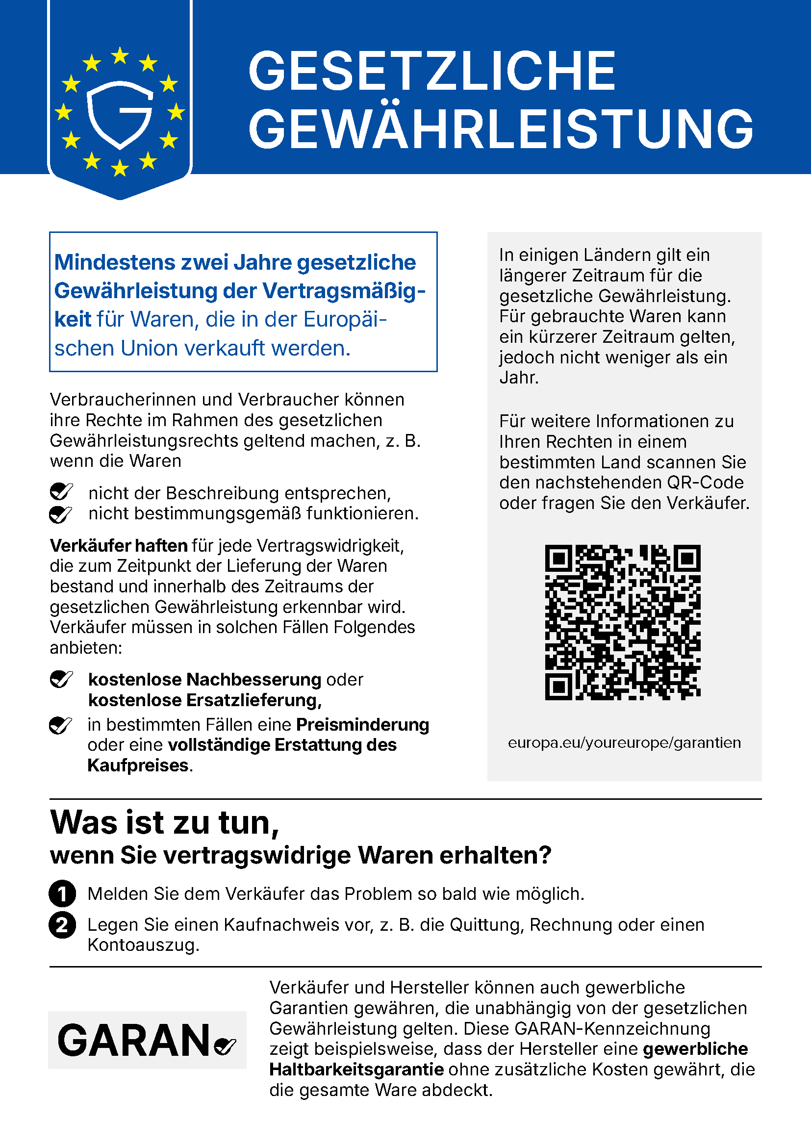 Harmonisierter EU-Hinweis zur gesetzlichen Gewährleistung: mindestens zwei Jahre gesetzliche Gewährleistung für in der Europäischen Union verkaufte Waren, kostenlose Reparatur oder Ersatz, in manchen Fällen Preisminderung oder volle Erstattung.