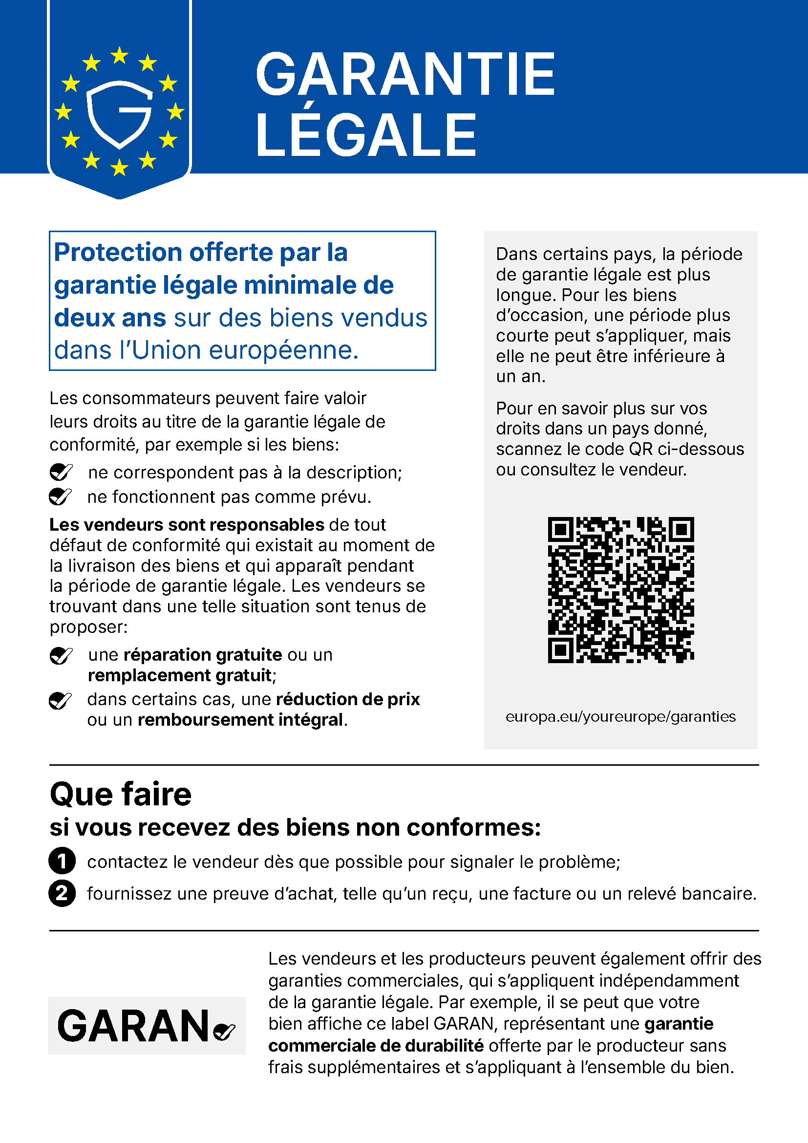 Avis harmonisé de l’UE sur la garantie légale : garantie légale d’au moins deux ans pour les biens vendus dans l’Union européenne, réparation ou remplacement gratuits, dans certains cas réduction du prix ou remboursement intégral.